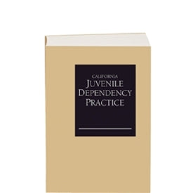 California Juvenile Dependency Practice