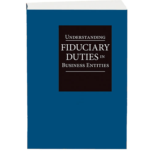 Understanding Fiduciary Duties in Business Entities