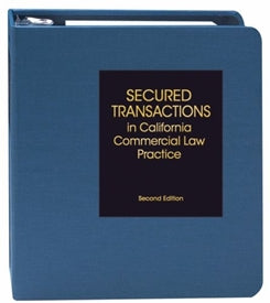 Secured Transactions in California Commercial Law Practice