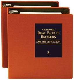 California Real Estate Brokers: Law and Litigation