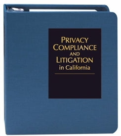 Privacy Compliance and Litigation in California 8/2024