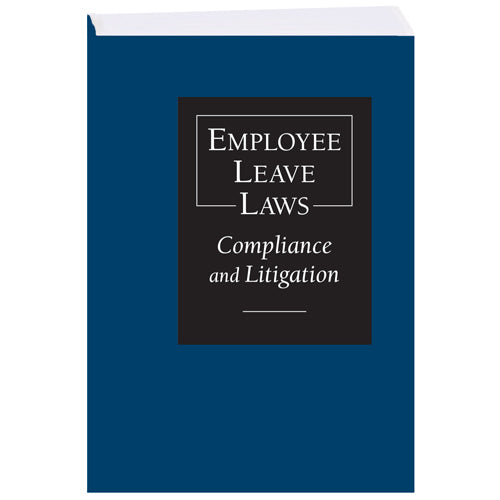 Employee Leave Laws: Compliance and Litigation