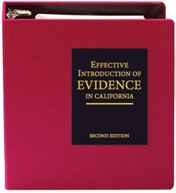 Effective Introduction of Evidence in California