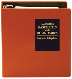 California Easements and Boundaries: Law and Litigation